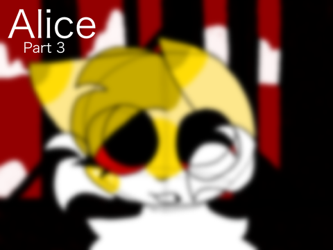 Alice | part 3