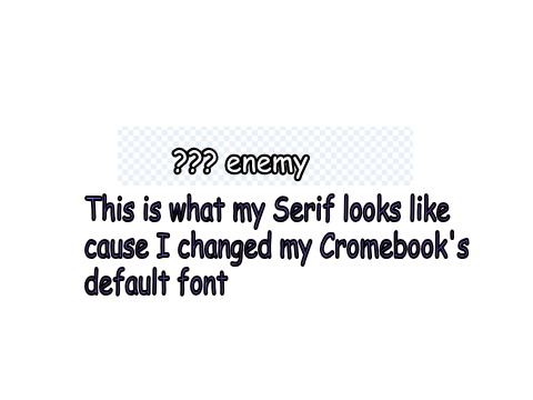 Changed my Cromebook's font + teaser