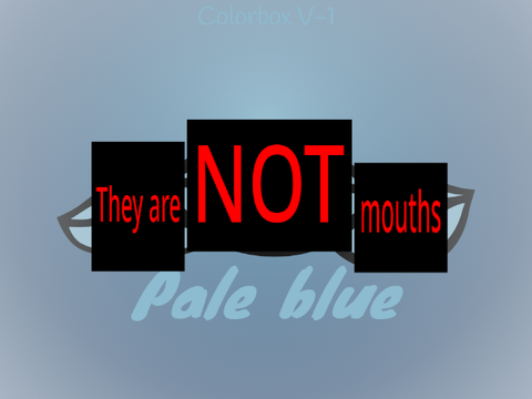 Colorbox V-1 Pale blue but they aren't mouths
