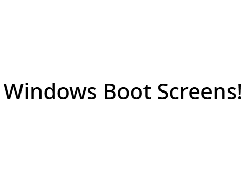Windows Bootscreens