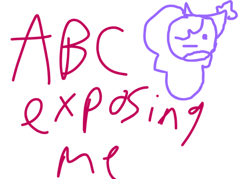Abc exposing me trend >:3