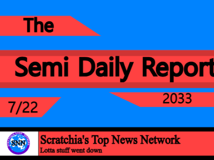 The Semi-Daily Report 7/22