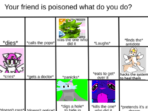 your friend is poisoned! what do you do? remix remix remix