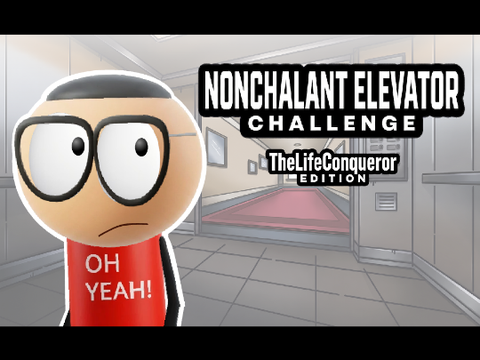 NONCHALANT ELEVATOR CHALLENGE - TheLifeConqueror Edition