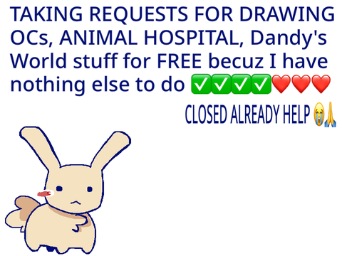 [Closed] Taking requests ✅✅✅✅