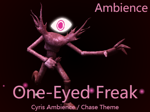 One-Eyed Freak - Cyris Ambience / Chase Theme