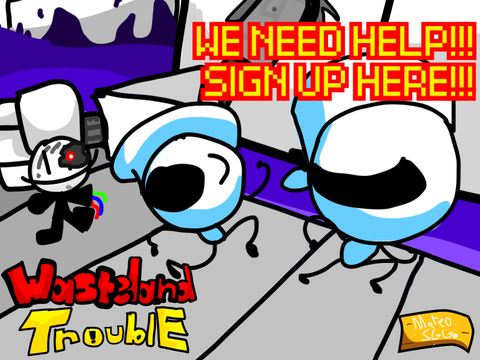 SignUp To Help! Wasteland Trouble