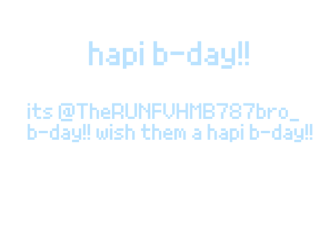 hapi b-day @TheRUNFVHMB787bro_!!