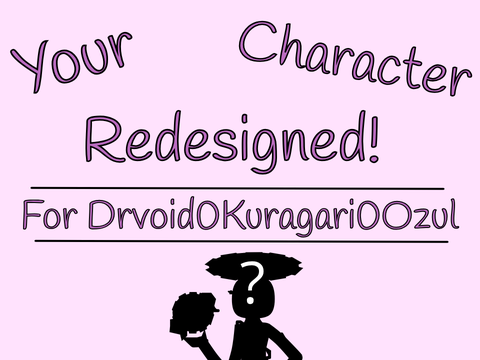 Drvoid0Kuragari0Ozul's Redesigned Character!
