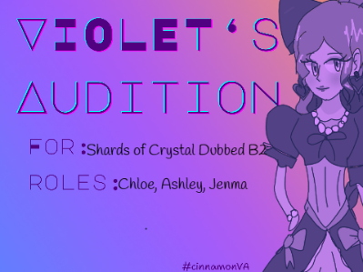 Violet's Audition ◈ Shards of Crystal Dubbed Batch 2