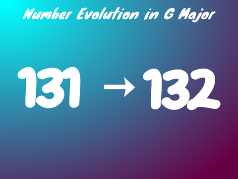Number Evolution in G Major [ 131 ⭢ 132 ]