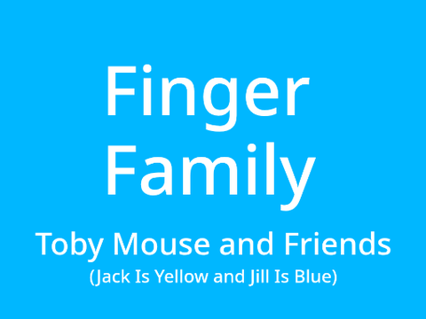 Finger Family Toby Mouse and Friends (Jack Is Yellow and Jill Is Blue)