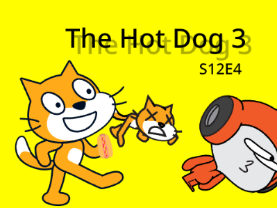 Scratch 3.0 Show S12E4: The Hot Dog 3