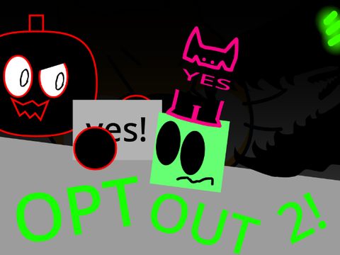 OPT OUT 2
