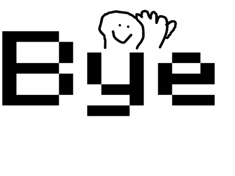 Bye.