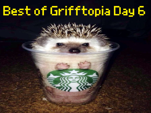 Best of Grifftopia - Day 6