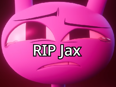 RIP Jax :(