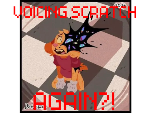 Voicing Scratch AGAIN?! For @ft3r @b$tr@Ct10n- A TADC AU 