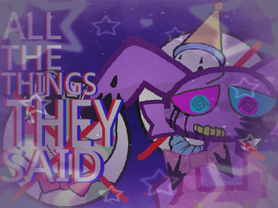 All the things they said og (tadc ep.5/9 especial) ft- Jax
