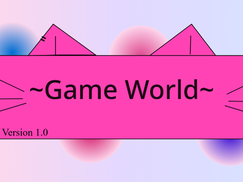 My Game World (Ft. @RiverKittydounut)