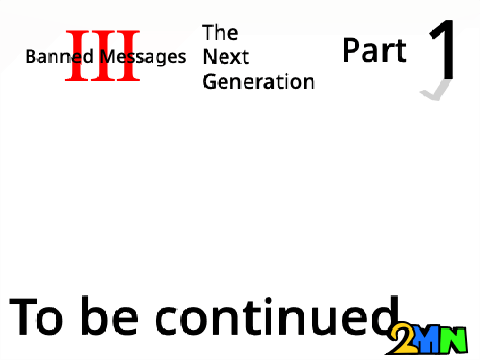 Banned Messages 3: The Next Generation (Pt. 1)
