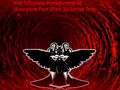 FNF Ultimate Punishment v2 (Everyone Part (Part 3)) Sprite Test