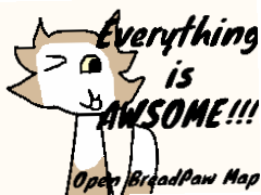 Everything is AWSOME - OPEN BreadPaw MAP