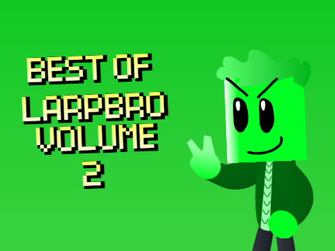 best of larpbro 2