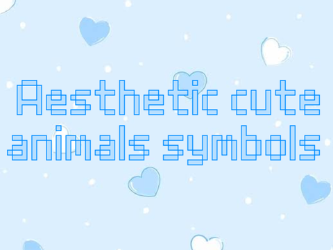 ໒꒰ྀིっ˕ -｡꒱ྀི১ Aesthetic cute animals symbols ໒꒰ྀིっ˕ -｡꒱ྀི১