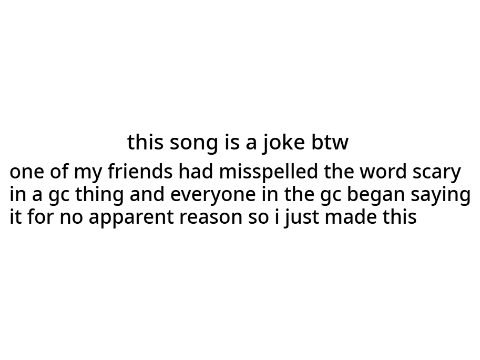 you are not scray