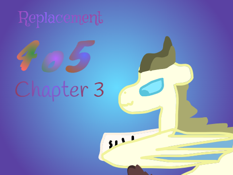 Replacement 4o5: Chapter 3