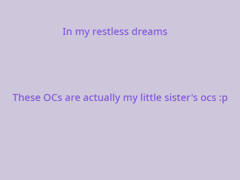 In my restless dreams