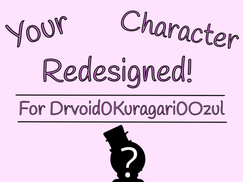 Drvoid0Kuragari0Ozul's Second Redesigned Character!