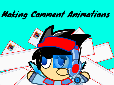 Making Comment Animations