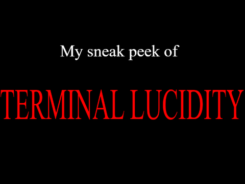 Terminal Lucidity Sneak peak (Turbo's Part)