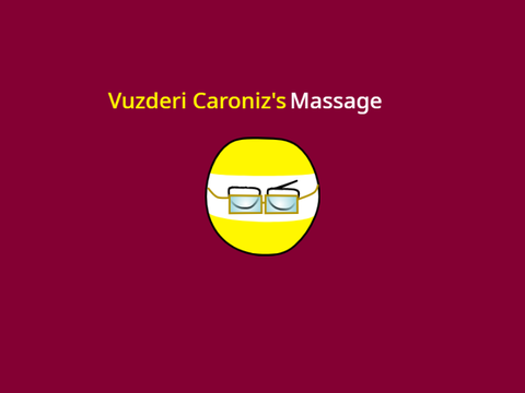 Vuzderi Caroniz's Massage to everyone