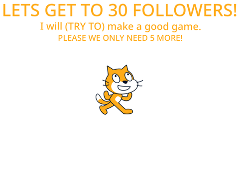 LETS GET TO 30 FOLLOWERS!