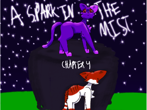 A Spark in the Mist Ch.4 :TNE