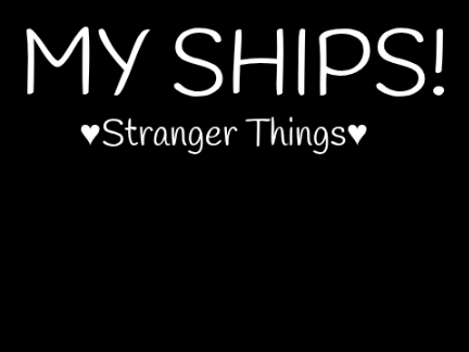 ♥ My ships Stranger Things♥ 