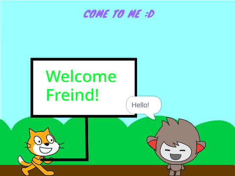 Welcome Freind