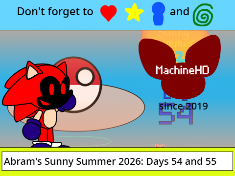 Abram's Sunny Summer 2026: Days 54 and 55
