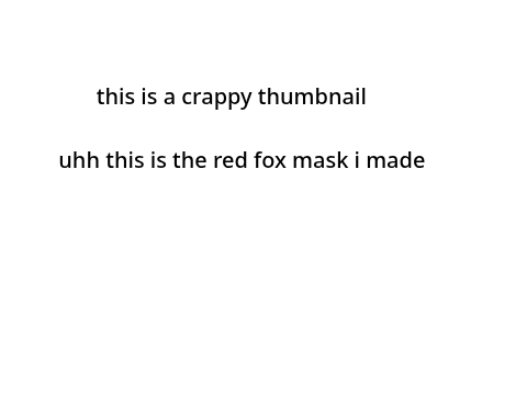 mask reveal #2 I MADE