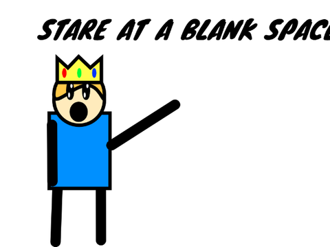Stare at a blank space