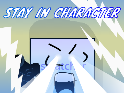 STAY IN CHARACTER