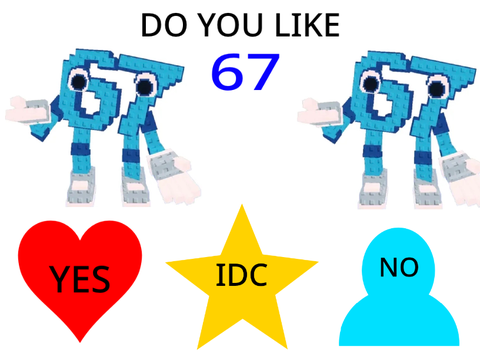 DO YOU LIKE 67?