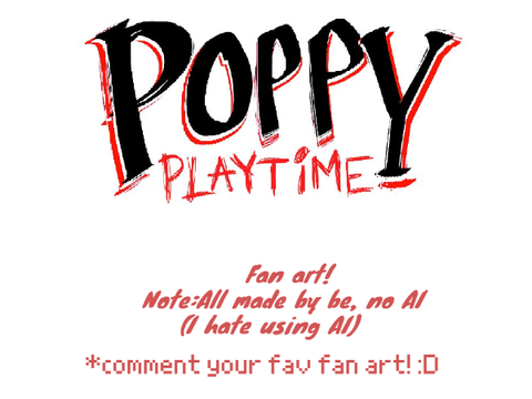 Poppy playtime fan art!!! (all made by me)
