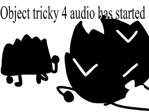 Object tricky 4 audio has started?