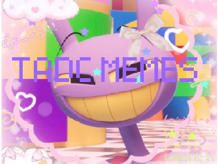 TADC memes