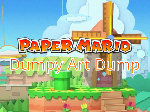 Dumpy Art Dump: Paper Mario