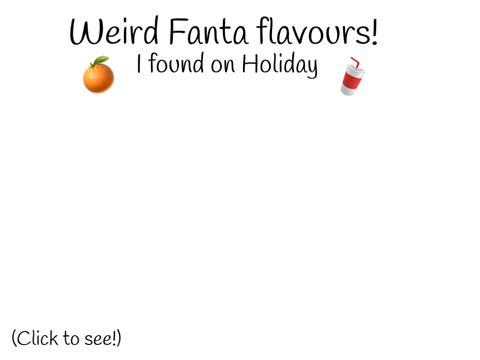 Weird Fanta flavors!